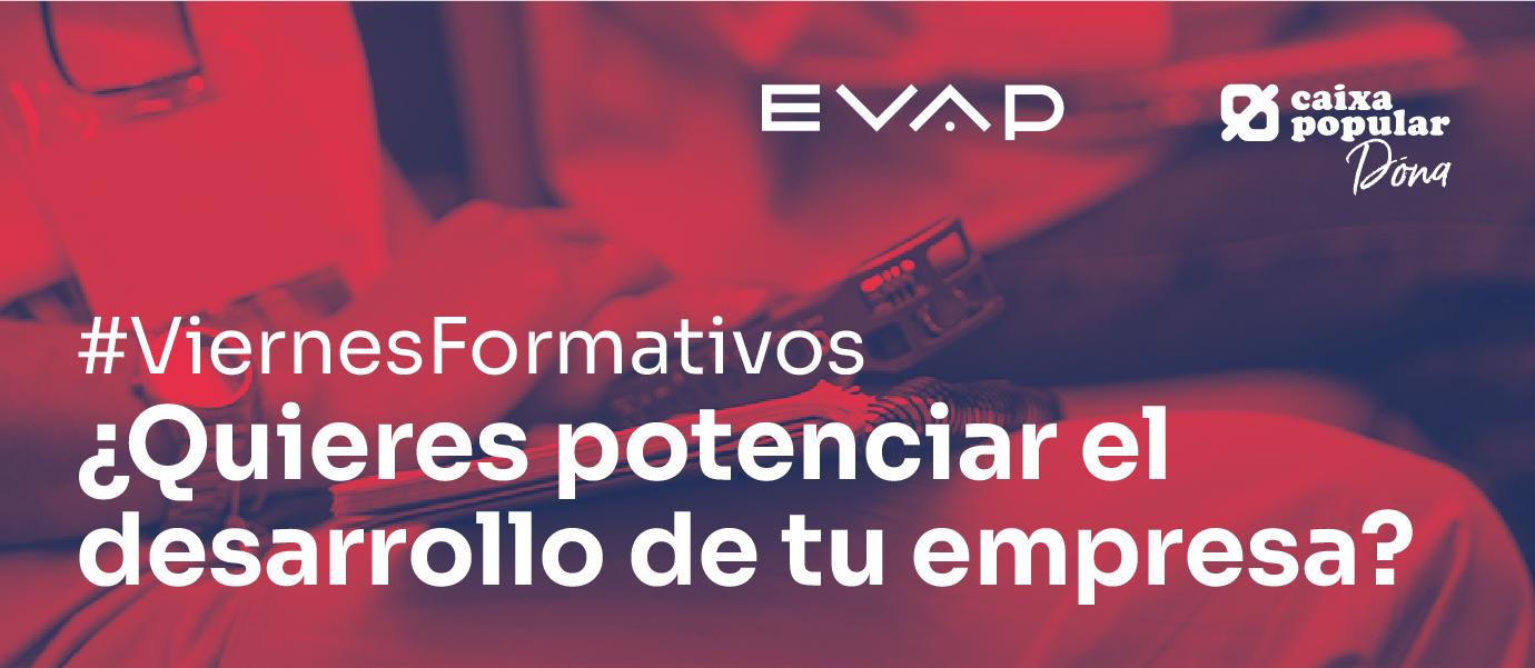 Viernes Formativo: «¿Quieres potenciar el desarrollo de tu empresa?»