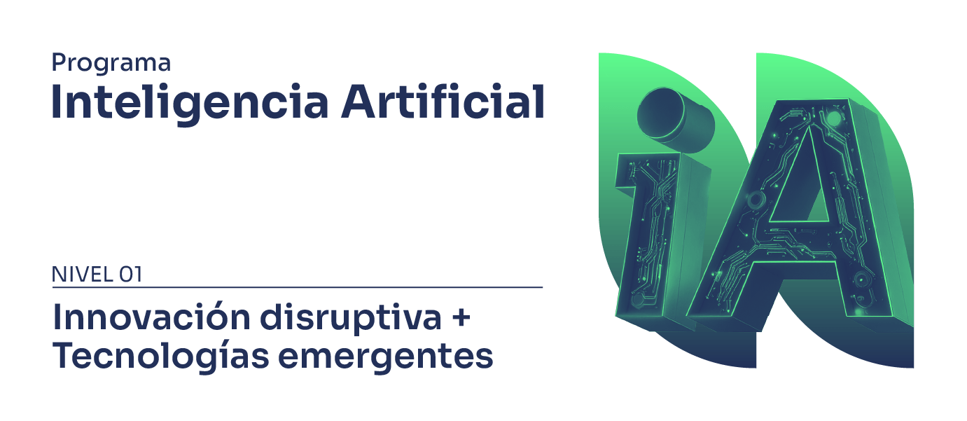 Módulo 1: Innovación disruptiva + Tecnologías emergentes