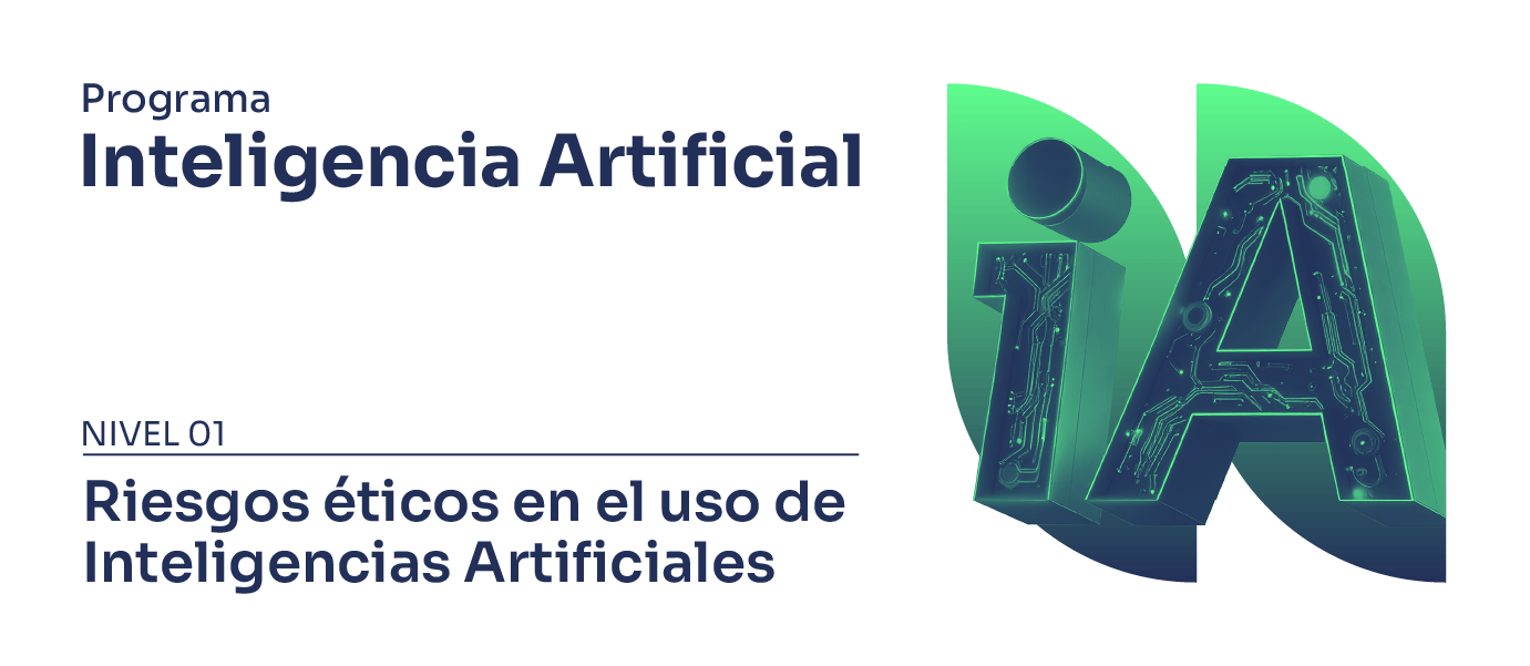 Módulo 5: Riesgos éticos en el uso de IAs