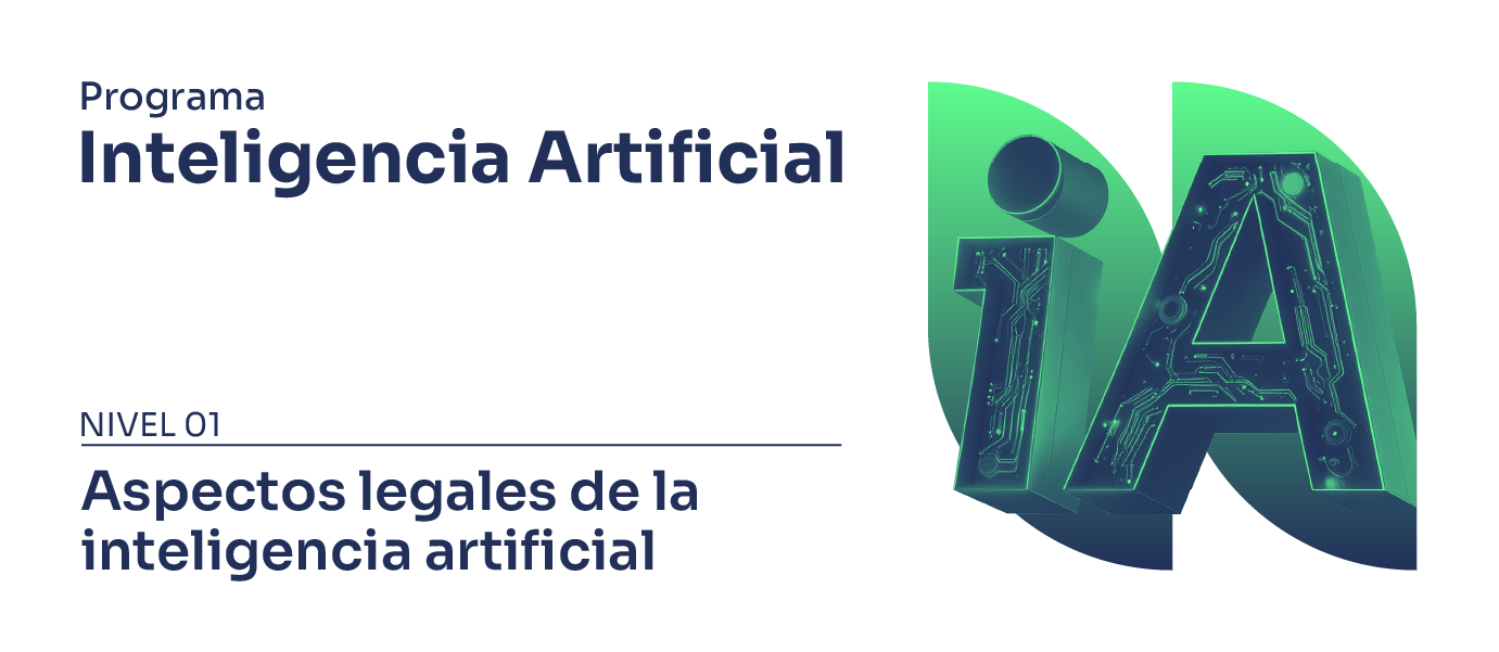 Módulo 6: Aspectos legales de la inteligencia artificial