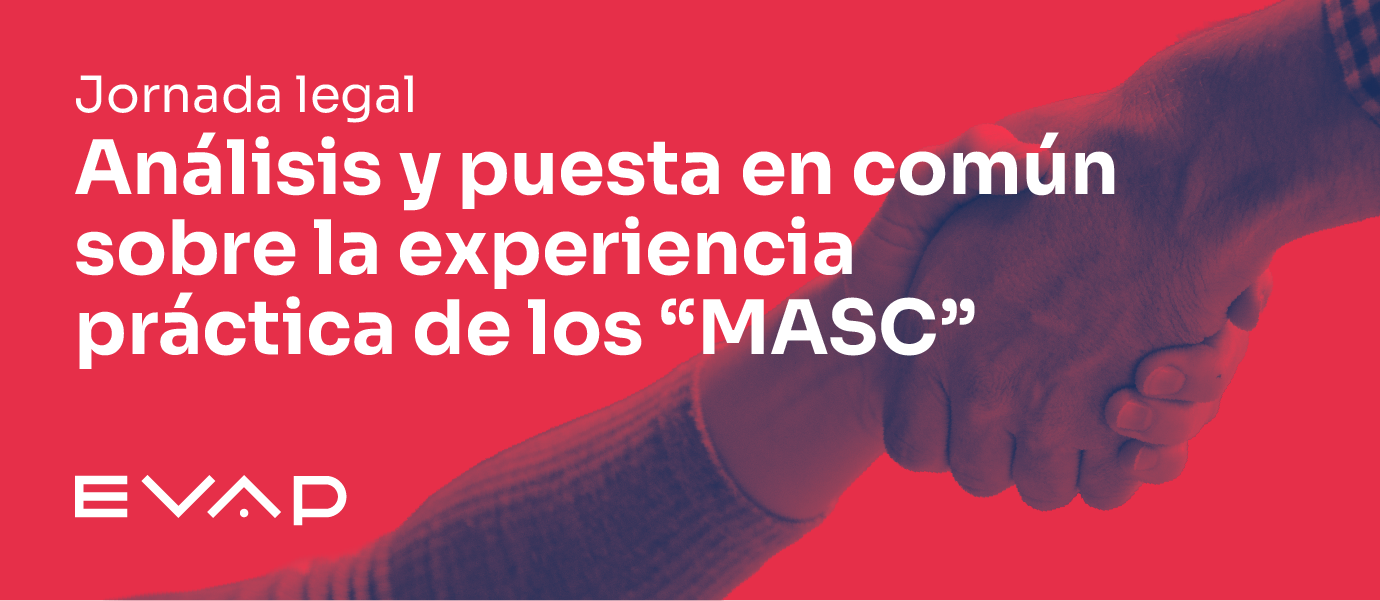 Jonada Legal: Análisis y puesta en común sobre la experiencia práctica de los “MASC”