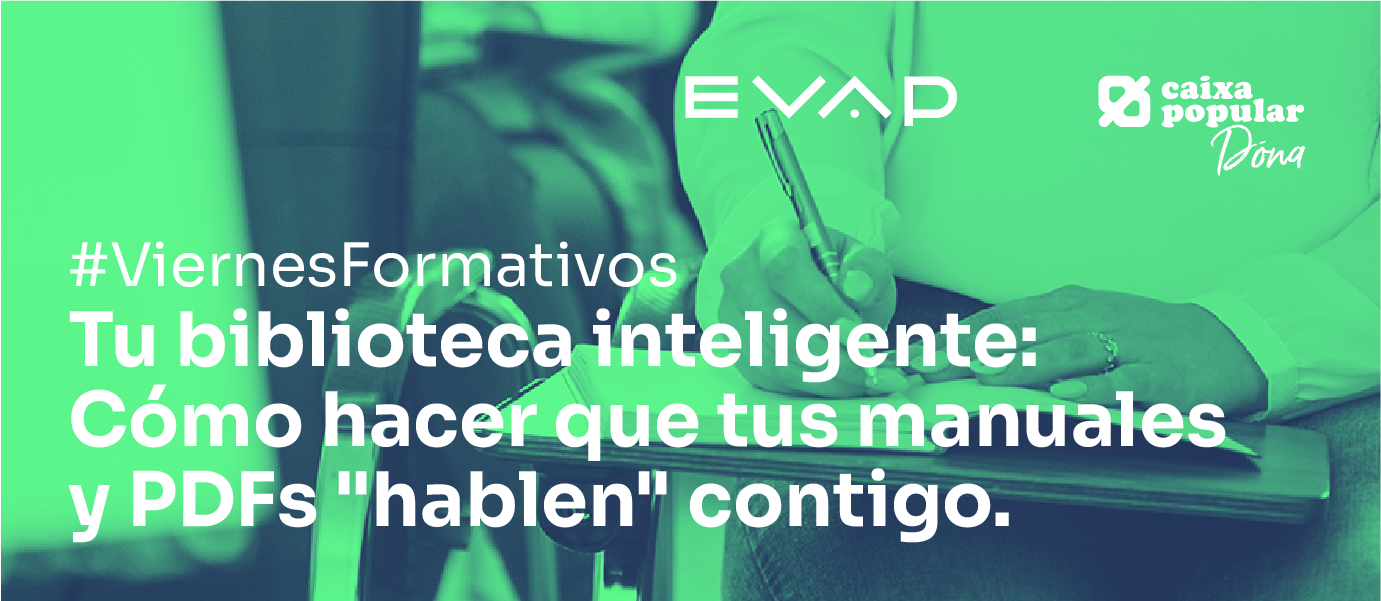 Viernes formativo: Tu biblioteca inteligente: Cómo hacer que tus manuales y PDFs 